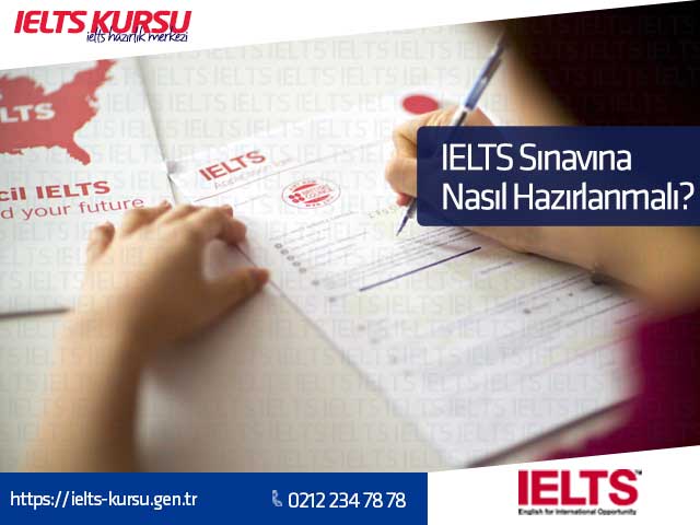 ielts nasıl hazırlanmalı ielts nasıl hazırlanmalı